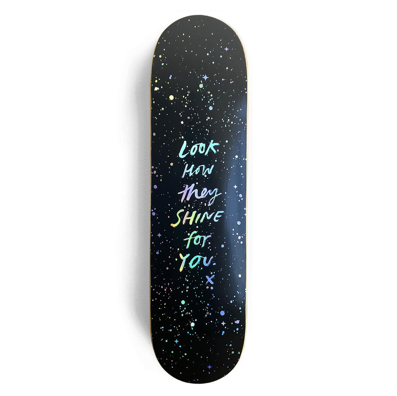SHINE FOR YOU SKATEBOARD