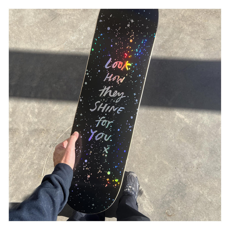 SHINE FOR YOU SKATEBOARD