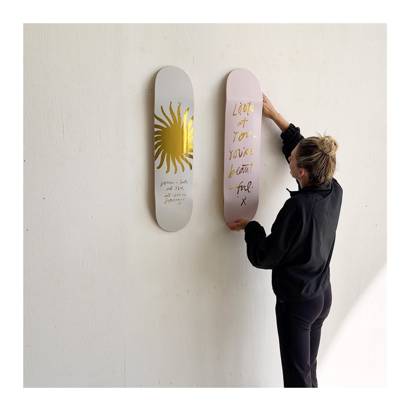 YOU'RE BEAUTIFUL SKATEBOARD