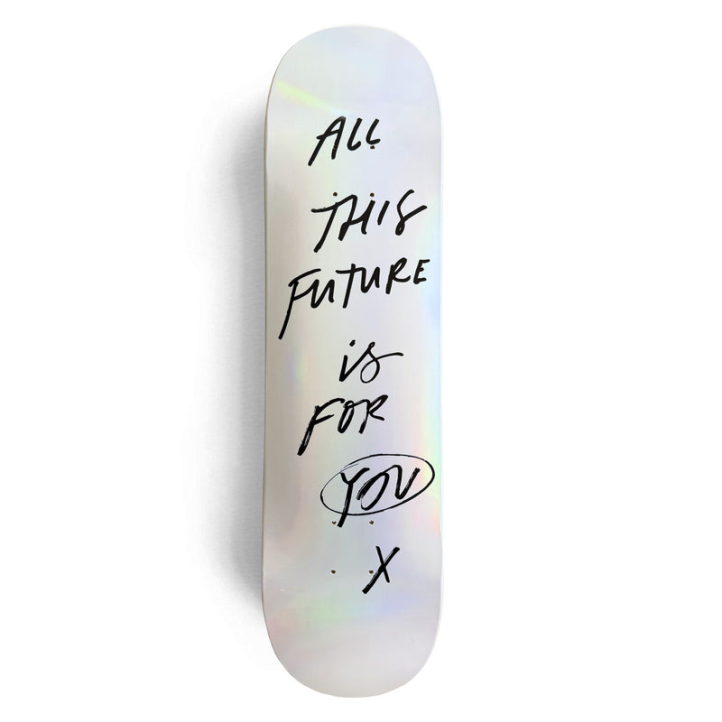FUTURE IS FOR YOU - Skateboard