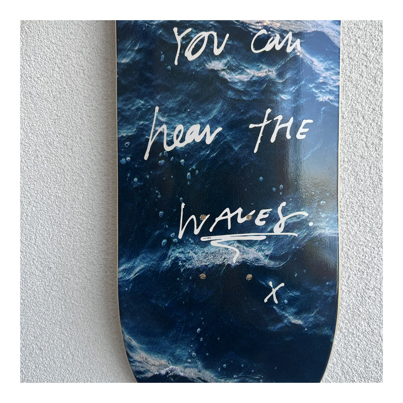 HEAR THE WAVES SKATEBOARD