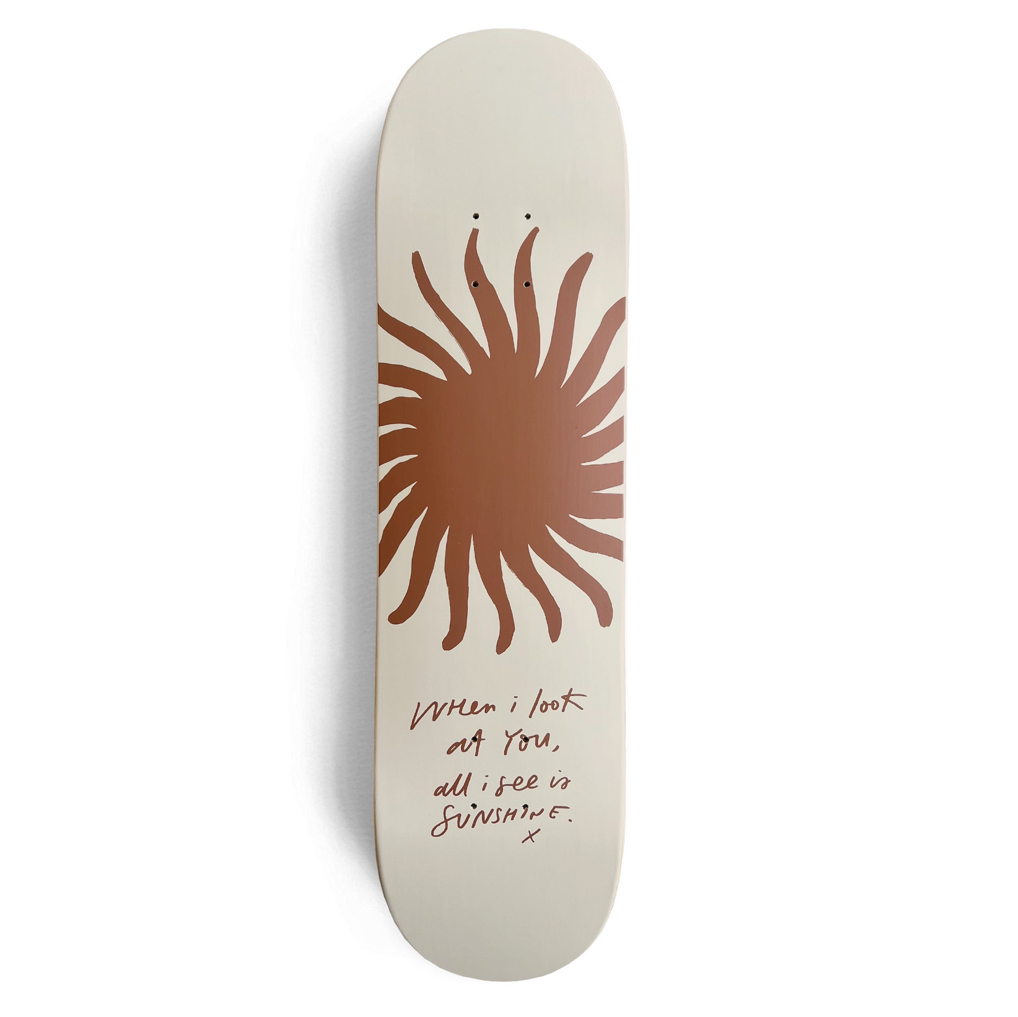 ALL I SEE IS SUNSHINE SKATEBOARD