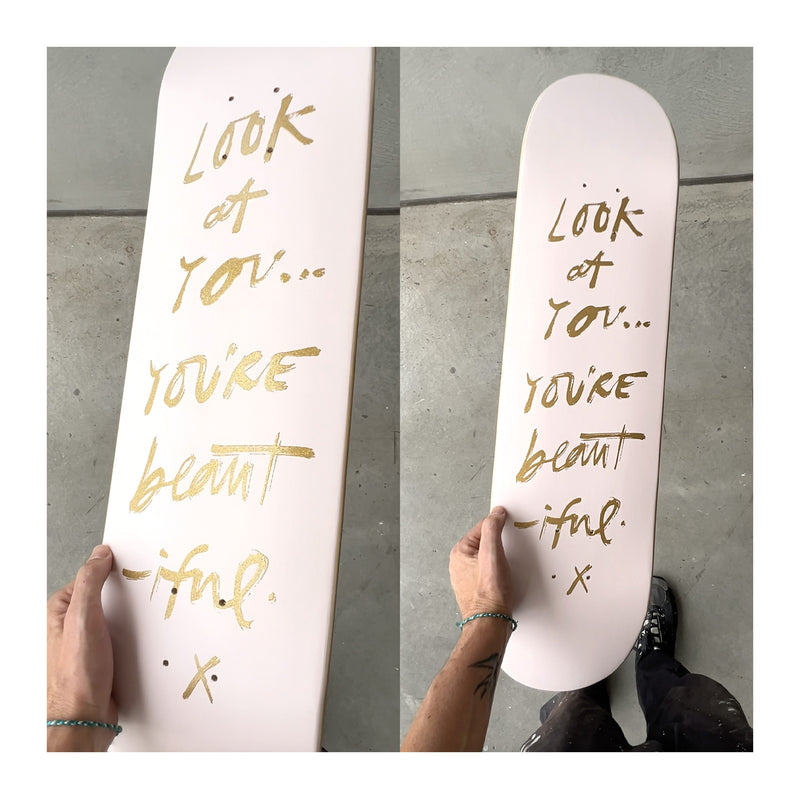 LOOK AT YOU SKATEBOARD