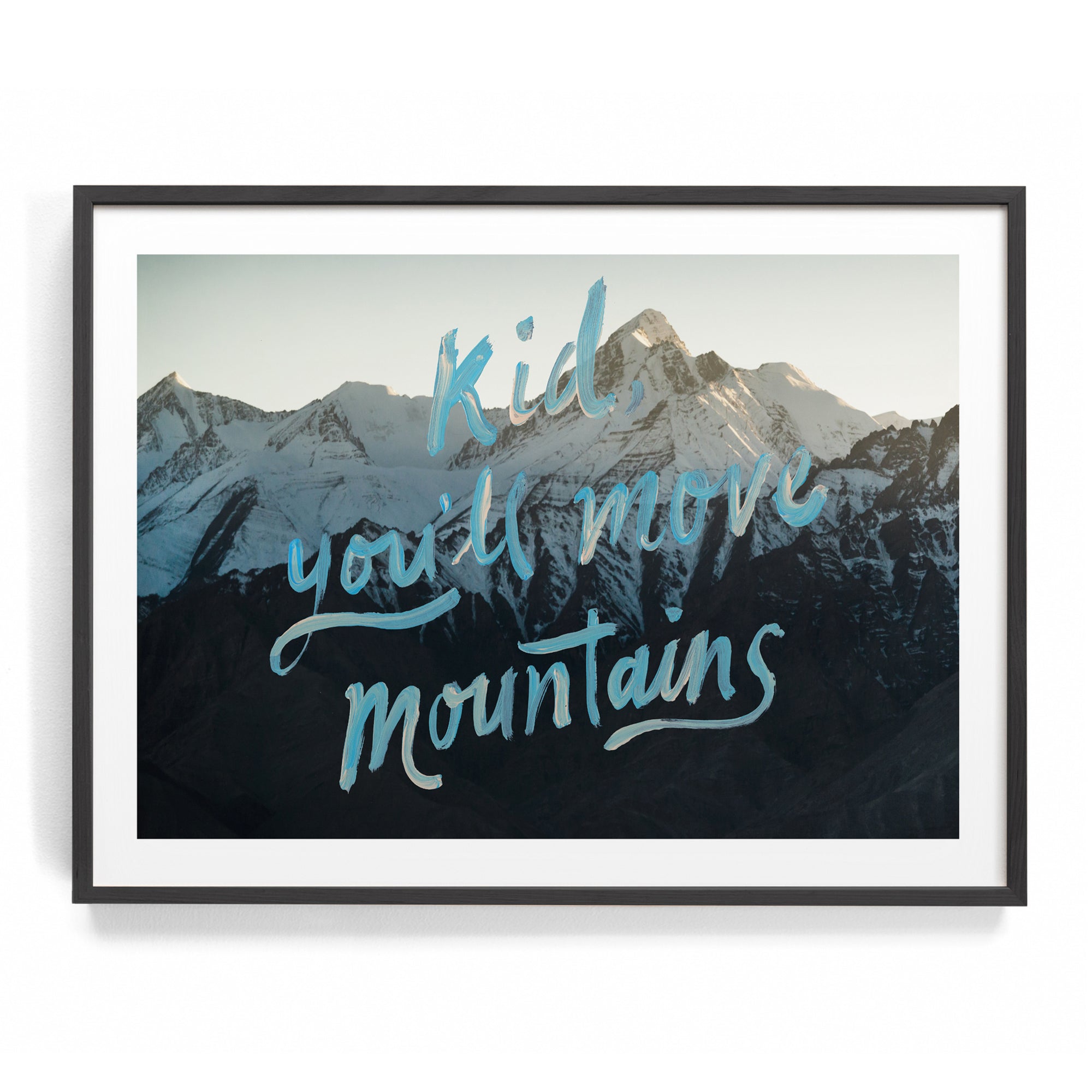 you'll move mountains